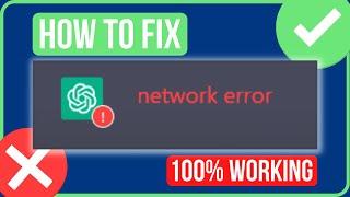 CHATGPT NETWORK ERROR FIX (2023) | How to Fix Chat GPT Network Error Problem