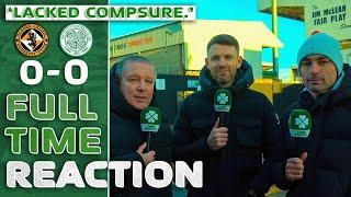 Dundee United 0-0 Celtic | 'Lacked Composure.' | Full-Time Reaction