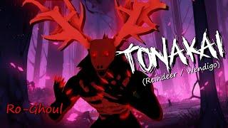 TONAKAI FULL SHOWCASE! | Ro-Ghoul