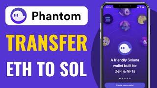 How To Transfer ETH To SOL On Phantom Wallet - Full Guide (2024)