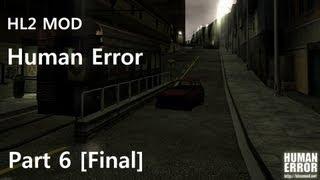 Kill it before it lay eggs! - Human Error Ending [Half-life2 Mod]