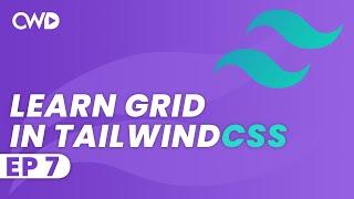 Learn Grid In Tailwind CSS | Tailwind CSS Tutorial | Tailwind Tutorial | Learn Tailwind 2 CSS