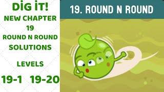 Dig it! Chapter 19 Round N Round  -  Levels 19-1 - 19-20 Solution Walkthrough