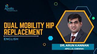 Benefits & Details of Dual Mobility Hip Replacement | Hip Replacement Advanced Surgical | Dr Arun