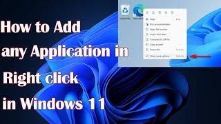 How to add any Application in Right click in Windows 11