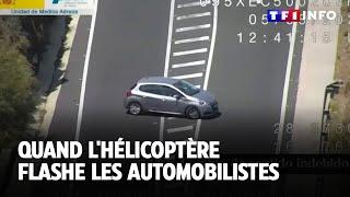 Quand l'hélicoptère flashe les automobilistes ｜TF1 INFO