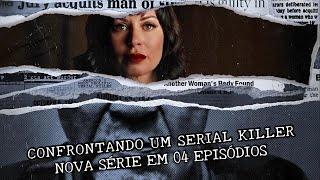 VDS FILMES - CONFRONTANTO UM SERIAL KILLER EPISÓDIO 01