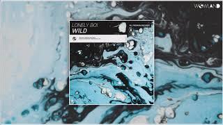 Lonely Boi - Wild (Wowland Records)