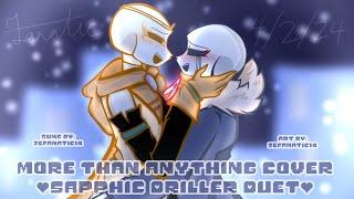 More Than Anything Reprise Cover //Sapphic Driller Duet// Hazbin Hotel// AU Sanses