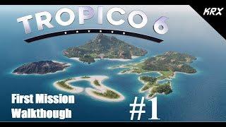 Tropico 6 Walkthrough: Penultimo of the Caribbean - [Mission 1] - Episode 1