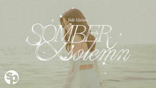 Belle Mariano - Somber and Solemn (Lyrics)