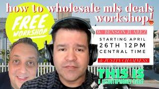 Benson Juarez: How to Wholesale MLS From Your Home Office w/ Benson Juarez and Justin Chamness