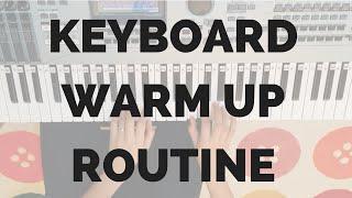 Keyboard Warm Up Routine