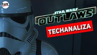 Star Wars - Outlaws - Techanaliza