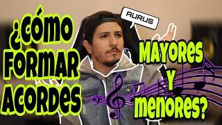 COMO FORMAR ACORDES MAYORES Y MENORES
