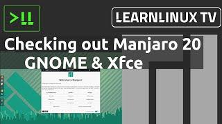 Checking out Manjaro 20 GNOME and Xfce