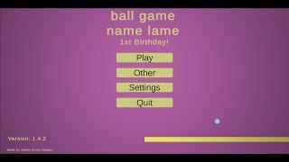 Ball Game Name Lame is 1 Year Old