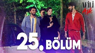 Afili Aşk 25.Bölüm - Full Bölüm