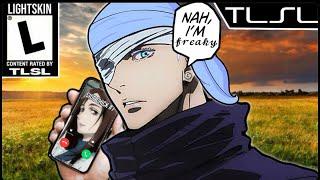 GOJO SATORU IS A LIGHTSKIN.