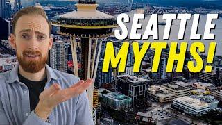 Myths About Living in Seattle Washington