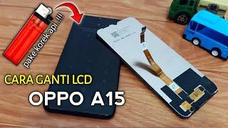 Cara ganti lcd oppo a15 paling mudah||replace lcd oppo a15 @TEKNISINDESO