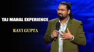 Taj Mahal Experience | Ravi Gupta | India's Laughter Champion