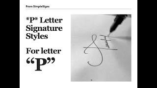 Draw a Stylish Signature starting with letter "P" , 7 Styles of letter "P"