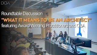 Roundtable Discussion - "What It Means To Be An Architect” featuring Award Winning Practitioners