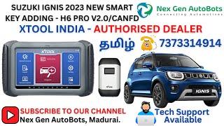 [14] Suzuki IGNIS 2023 Smart key Program - Xtool H6 Pro V2.0 by #nexgenautobots தமிழ்