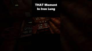 THAT Moment In Iron Lung