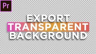 How to Export a Transparent Video in Premiere Pro