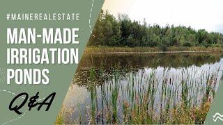 Man-Made Irrigation Ponds in Maine | Ask Lifestyle Properties