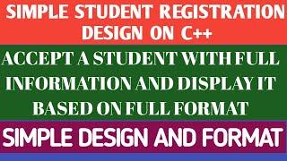 SIMPLE STUDENT REGISTRATION SYSTEM DESIGN ON C++