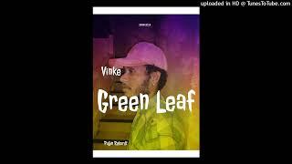 Vinke - Green Leaf (Official audio) Pidjin Rekodz 2023