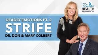 Deadly Emotions Pt. 2: Strife | Dr. Don & Mary Colbert - Divine Health Podcast