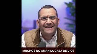 "Many Do Not Love God's House" Pastor David Gutierrez