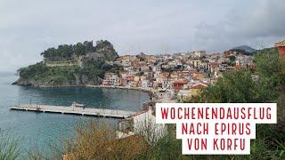 Wochenendausflug nach Epirus von der Insel Korfu!