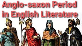 Anglo Saxon Period in English Literature || Background || Major Writers and Works