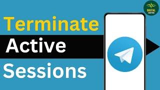 How To Terminate Active Sessions in Telegram App ?