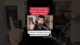 Can You Break into Medical Device Sales without a Degree