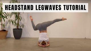 Headstand Leg-waves Tutorial || Advanced Tricks || Dance Tutorial || Advanced Headstand