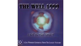 The Well: Live In The Spirit (Vineyard Music 1999)