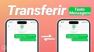 Como Transferir Mensagens de Texto de iPhone para iPhone 2024（Sem Resetar)