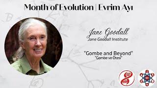 Gombe and Beyond - Jane Goodall (Jane Goodall Institute)