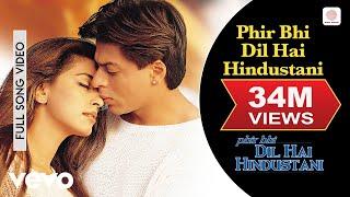 Phir Bhi Dil Hai Hindustani - Full Video|Shah Rukh Khan, Juhi Chawla|Udit Narayan