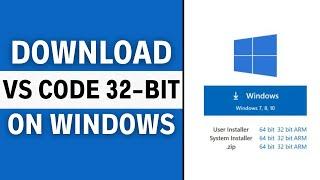 How to Download & Install Visual Studio Code Windows 7 32 Bit - VS Code Not Opening in Windows 7