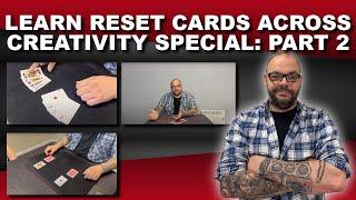 Learn Reset Cards Across | Craig's First Tutorial - Creativity Special: Part 2