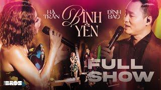 Fullshow 'Bình Yên' ● HÀ TRẦN - ĐÌNH BẢO live at #inthemoonlight