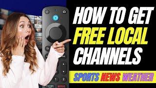  FREE LOCAL CHANNELS ON FIRESTICK - SPORTS - NEWS - WEATHER