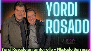 YORDI ROSADO: entrevista a corazón abierto; Otro Rollo y su éxito como Youtuber